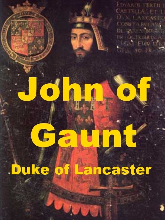 John of Gaunt - A Short Biography