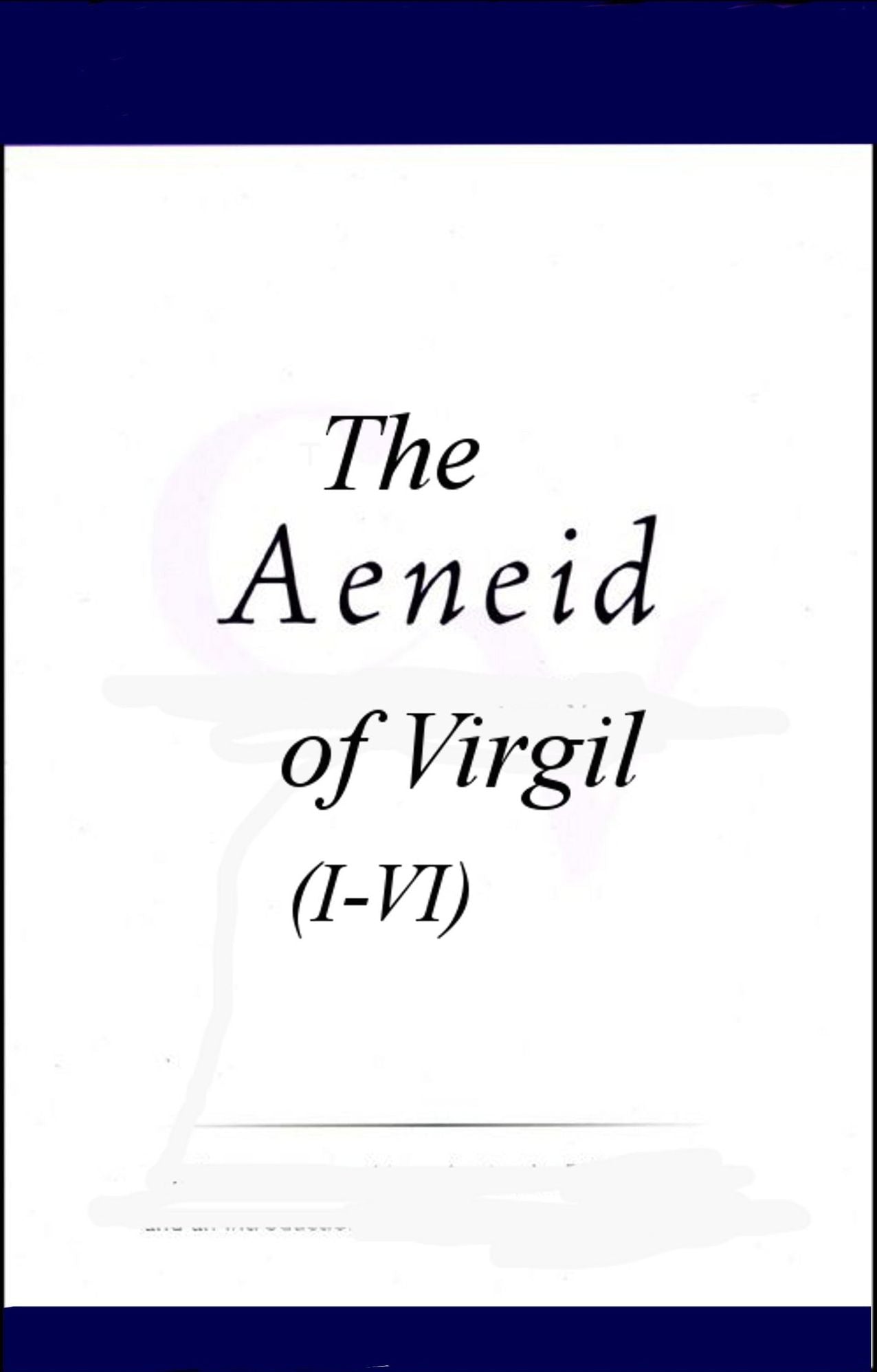 The Aeneid of Virgil (I-VI)