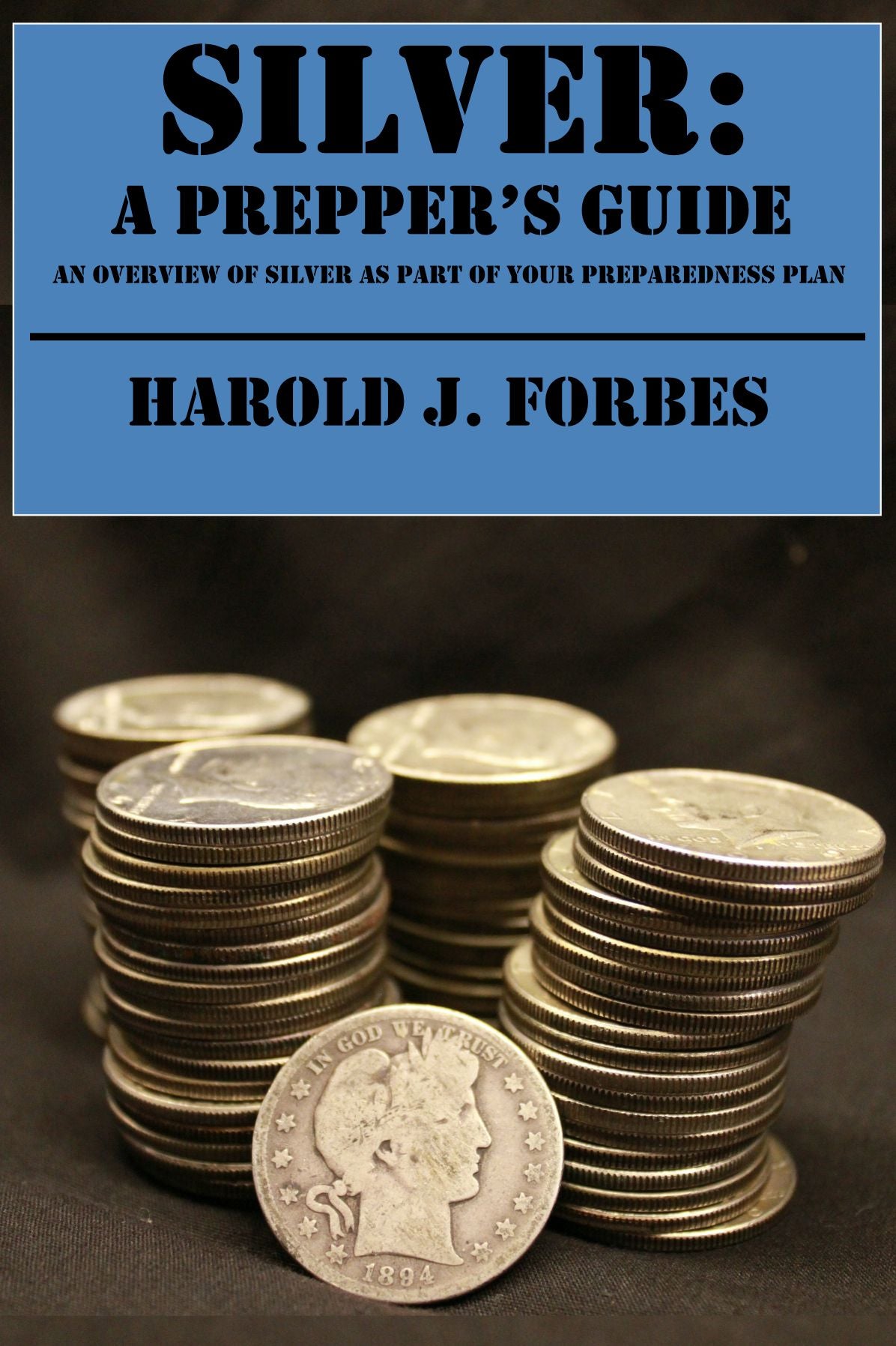 Silver: A Prepper's Guide