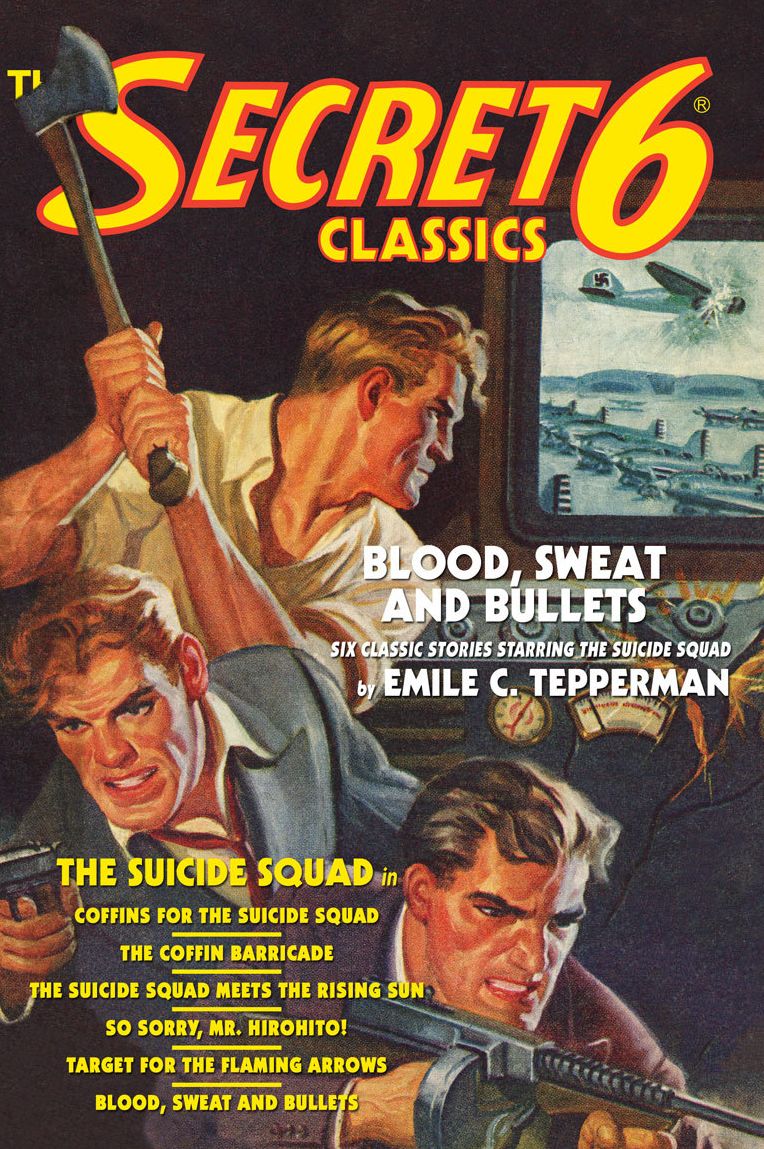 The Secret 6 Classics: Blood, Sweat and Bullets