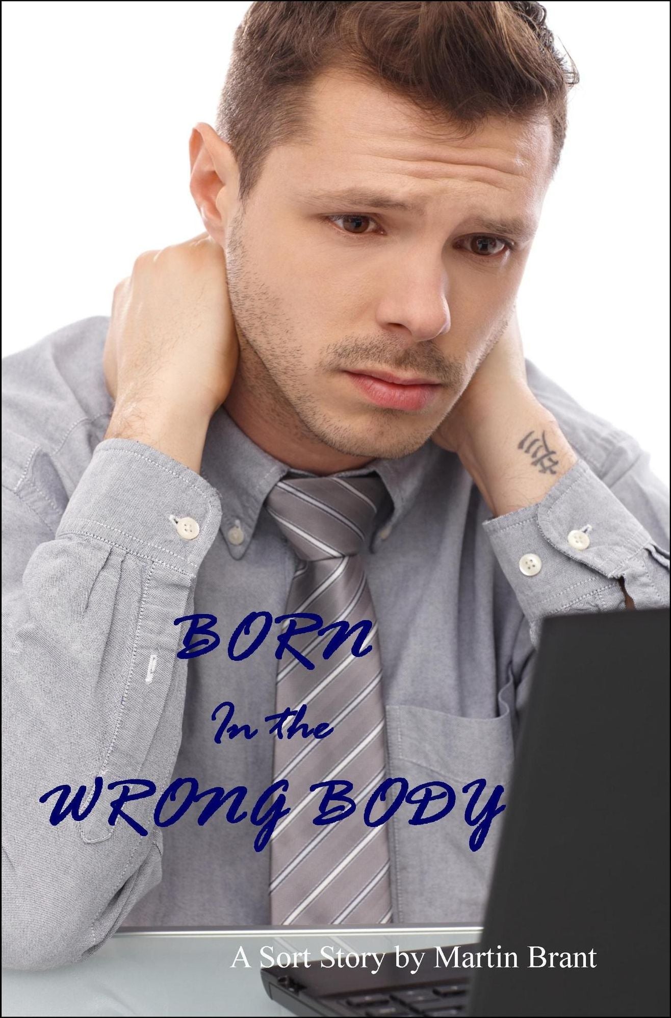 Born in the Wrong Body