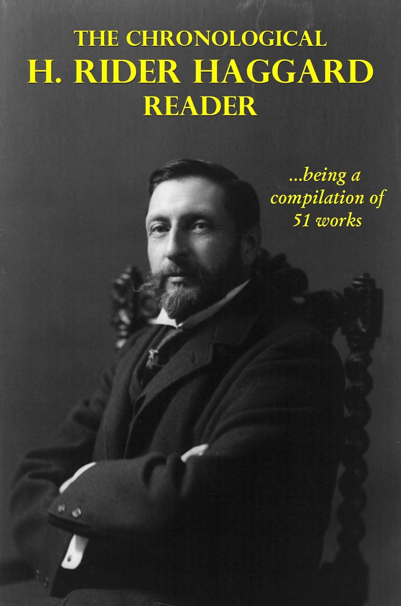 The Chronological H. Rider Haggard Reader