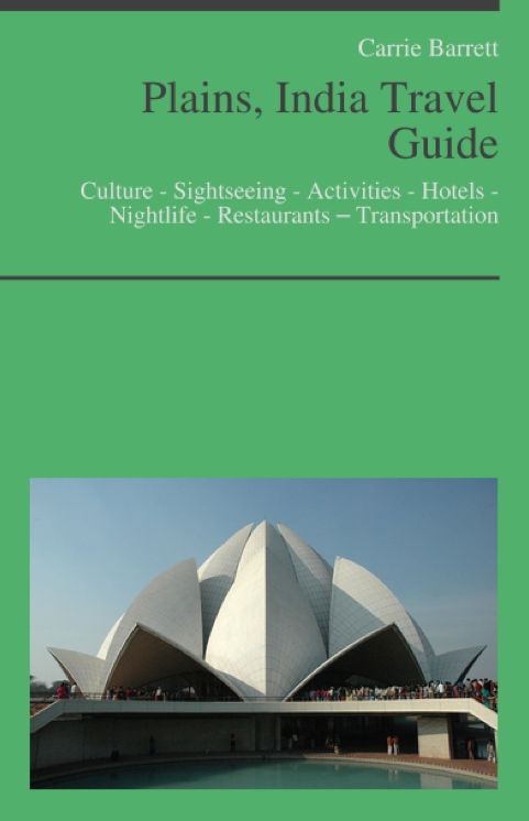 Plains, India Travel Guide: Culture - Sightseeing - Activities - Hotels - Nightlife - Restaurants – Transportation