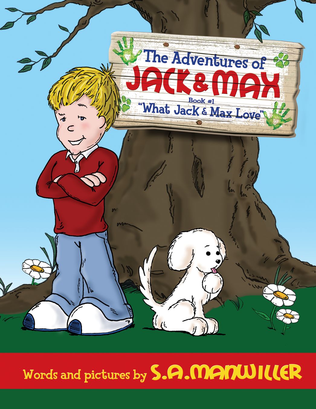 Adventures of Jack & Max : What Jack & Max Love