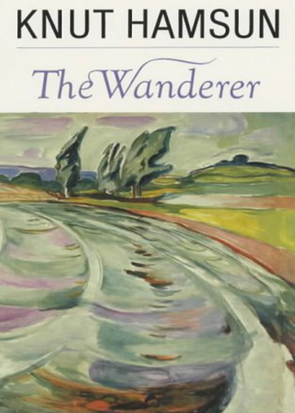 Wanderers: A Fiction and Literature Classic By Knut Hamsun! AAA+++