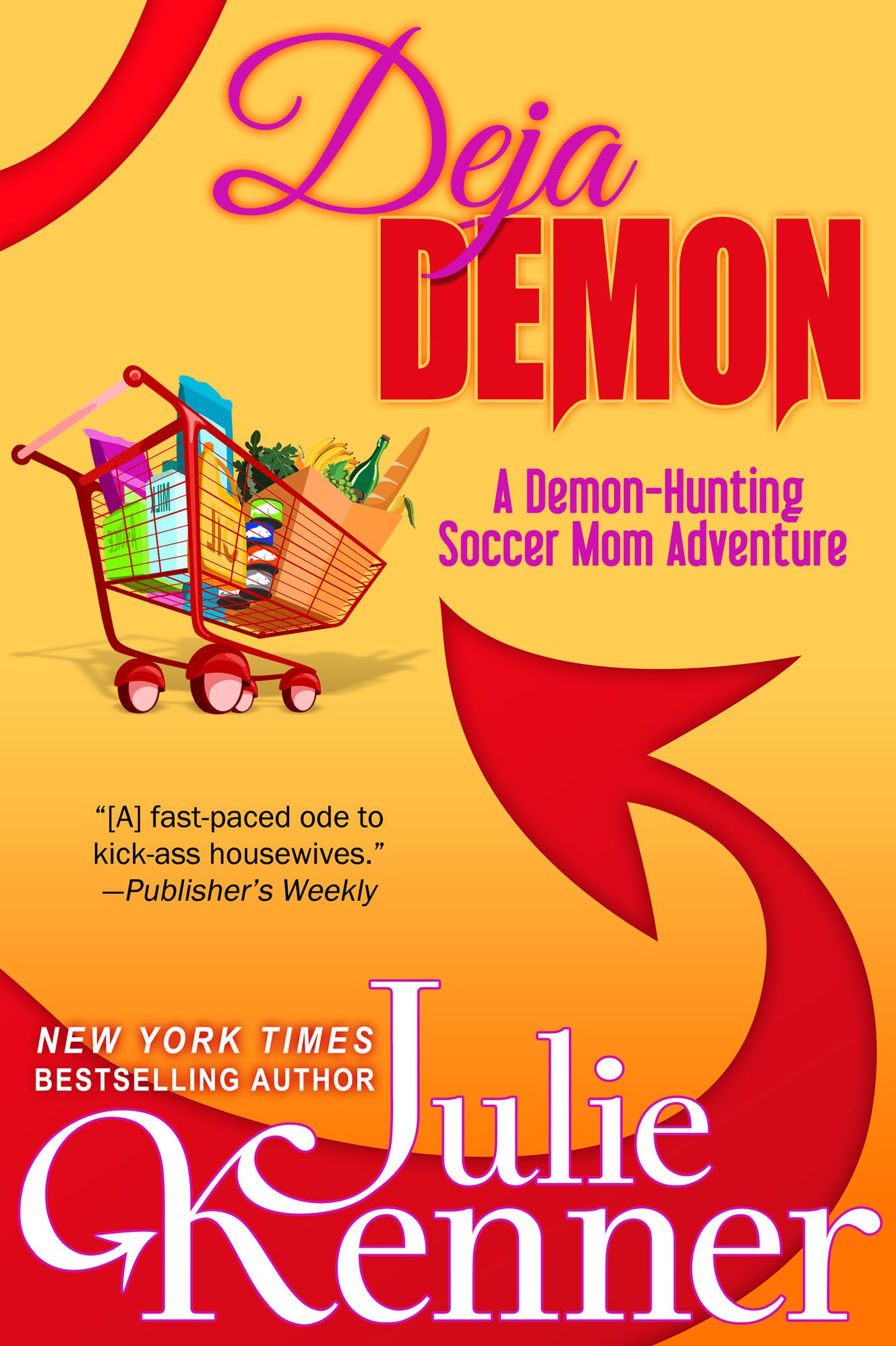 Deja Demon: The Days and Nights of a Demon-Hunting Soccer Mom
