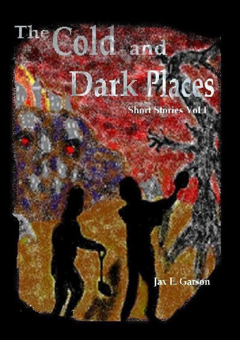 The Cold and Dark Places