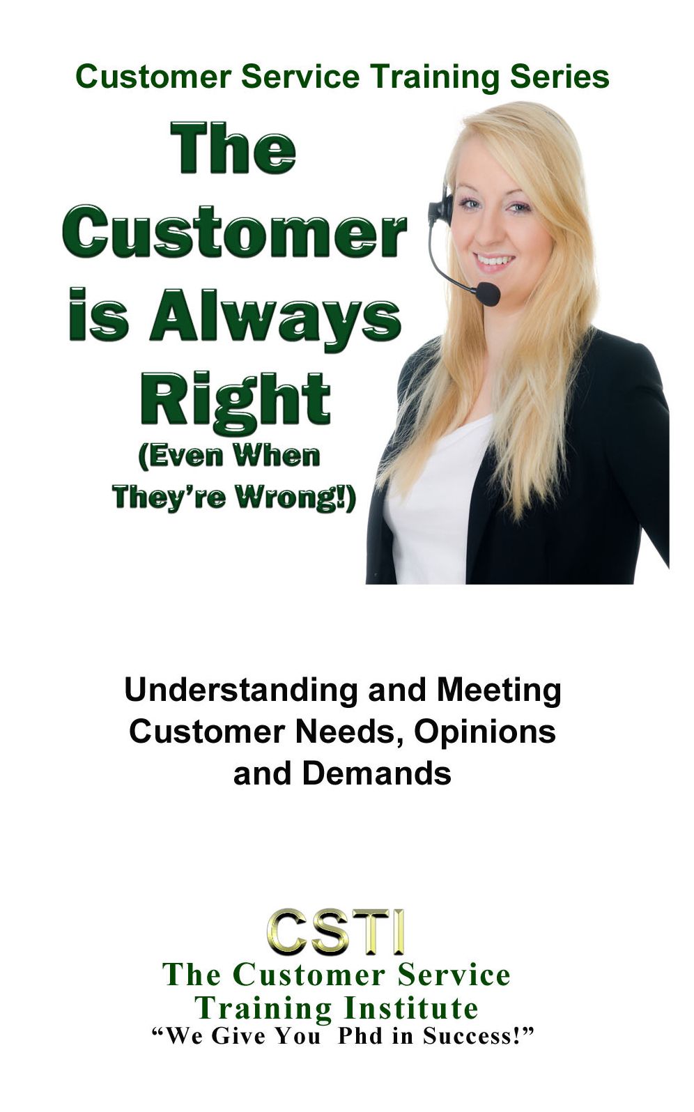 The Customer is Always Right! (Even When They're Wrong!)