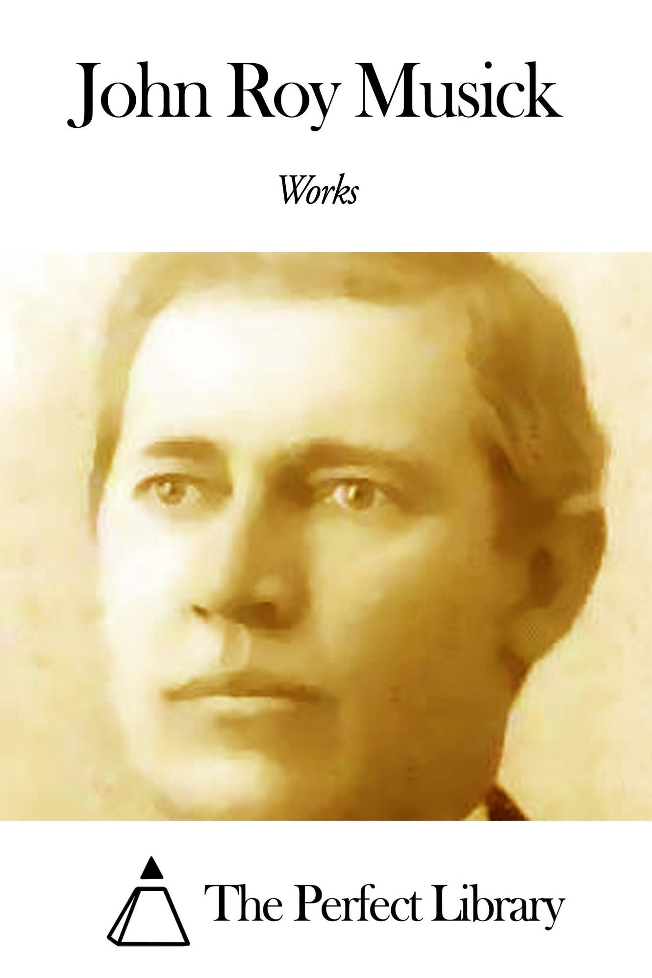 Works of John Roy Musick