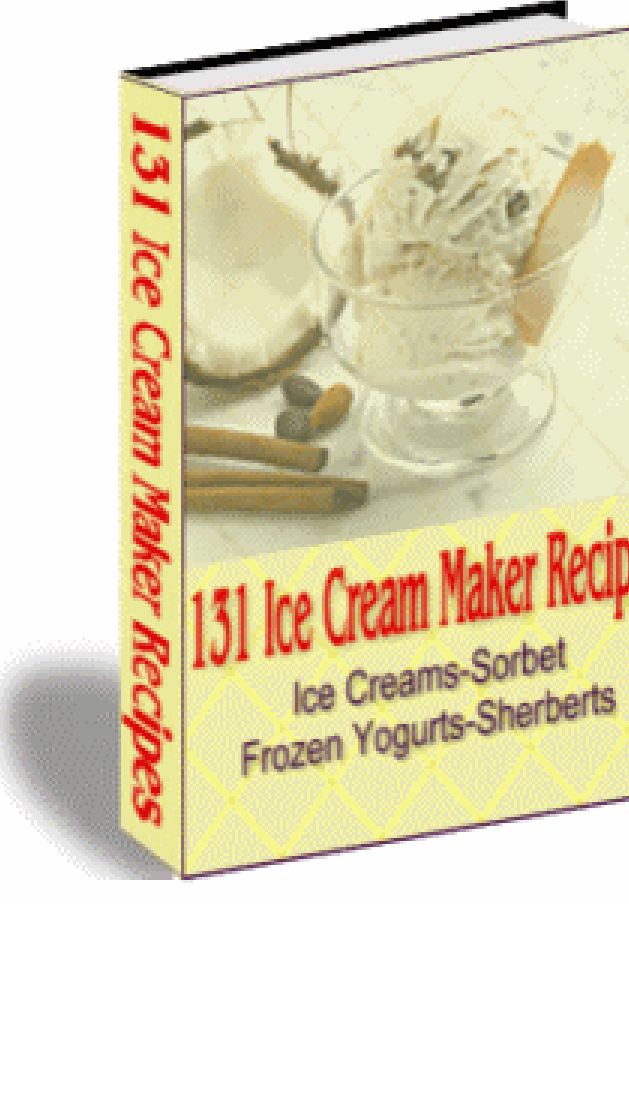 131 Ice Cream Maker Recipes A+++