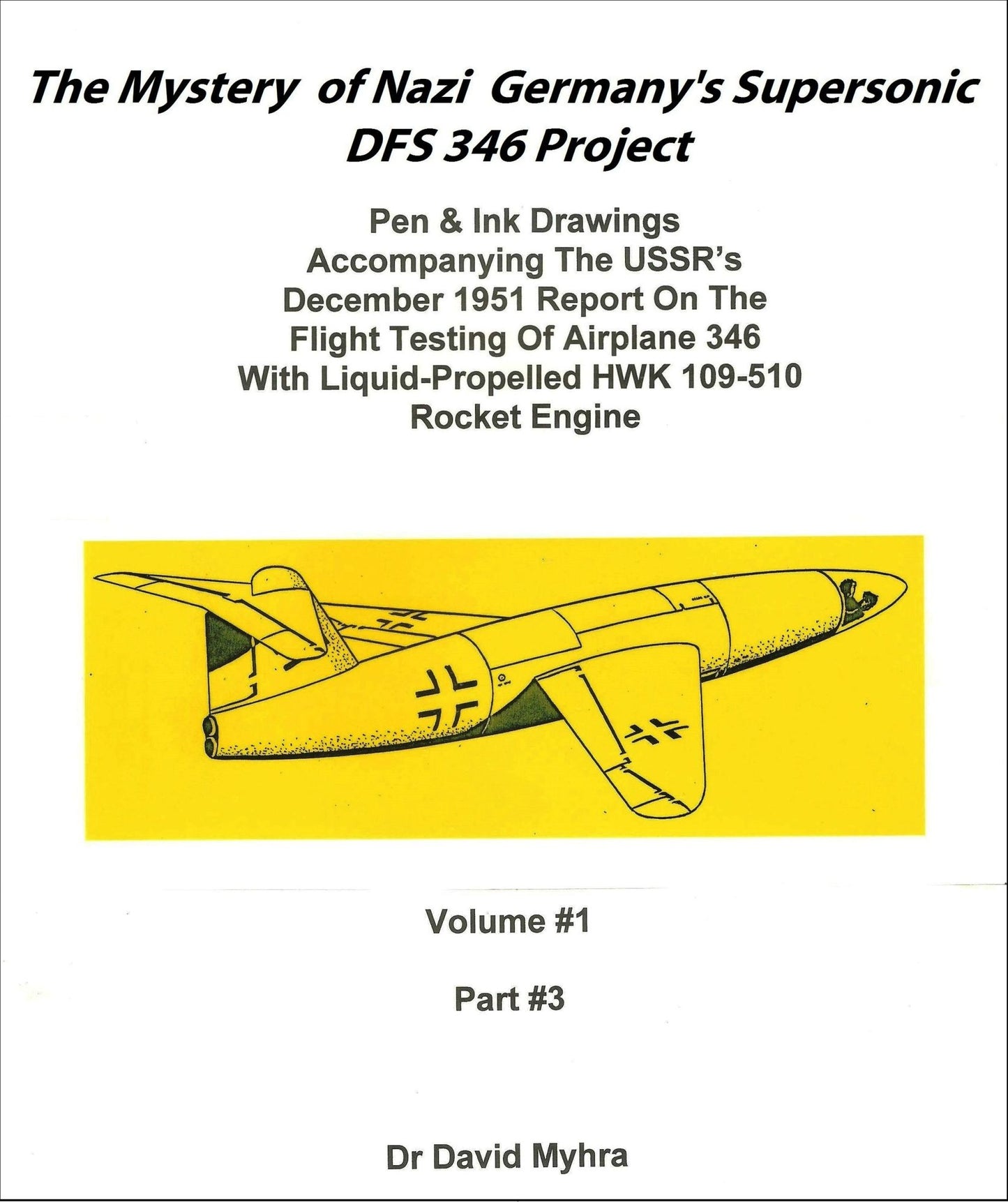 The Mystery of Nazi Germany’s Supersonic DFS 346 Project-Part 3