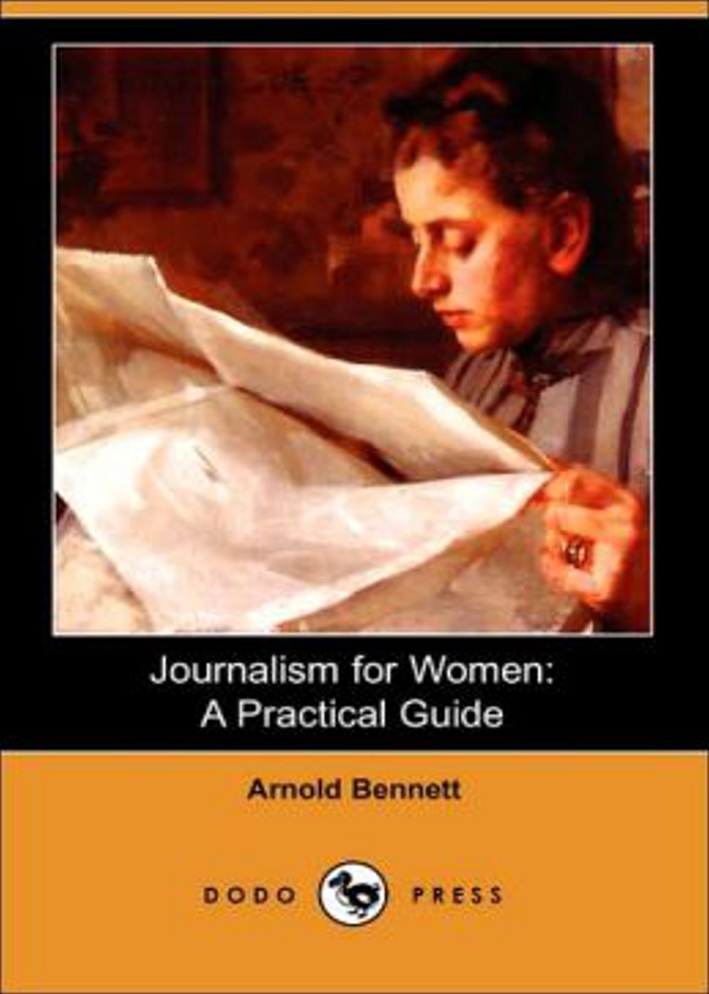 Journalism for Women: A Non-fiction, Women's Studies Classic By Enoch A. Bennett! AAA+++