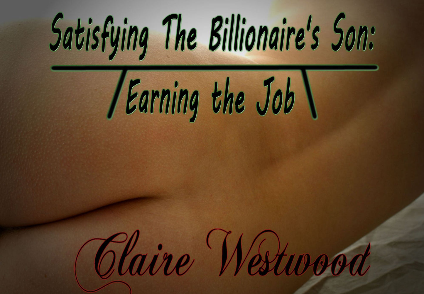 Satisfying the Billionaire's Son: Earning the Job (Billionaire, BBW, Anal)