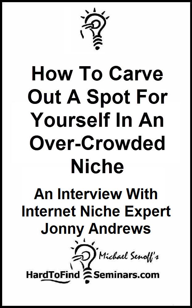 How To Carve Out A Spot For Yourself In An Over-Crowded Niche: An Interview With Internet Niche Expert Jonny Andrews