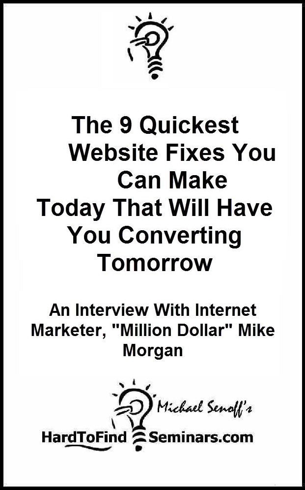 The 9 Quickest Website Fixes You Can Make Today That Will Have You Converting Tomorrow: An Interview with Mike Morgan