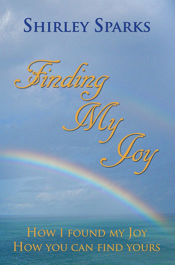 Finding My Joy How I Found My Joy - How You Can Find Yours