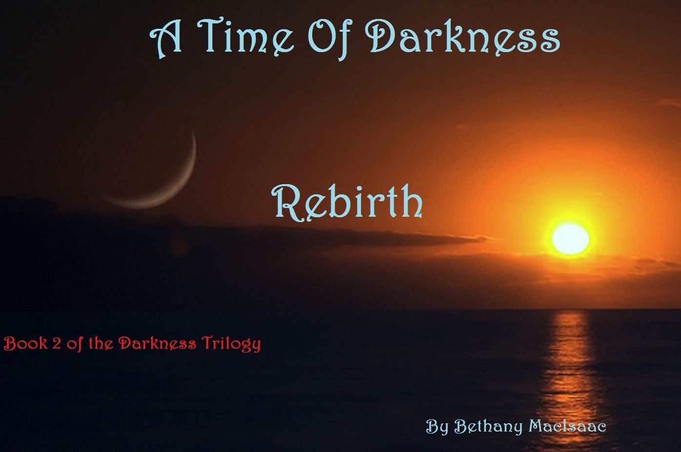 A Time of Darkness- Rebirth