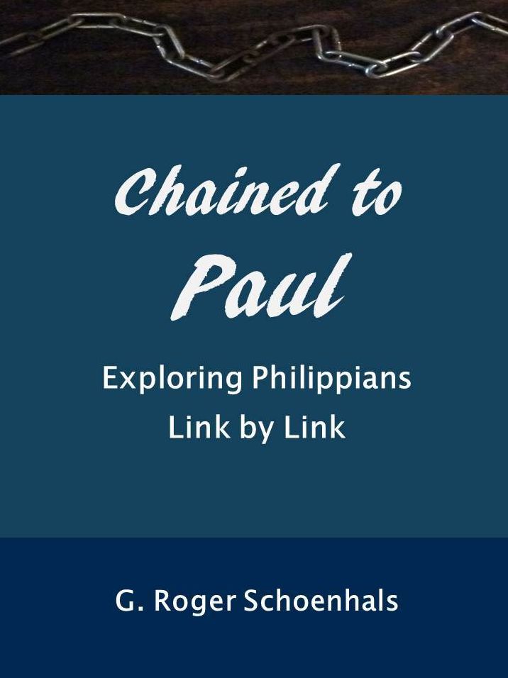 Chained to Paul -- Exploring Philippians Link By Link