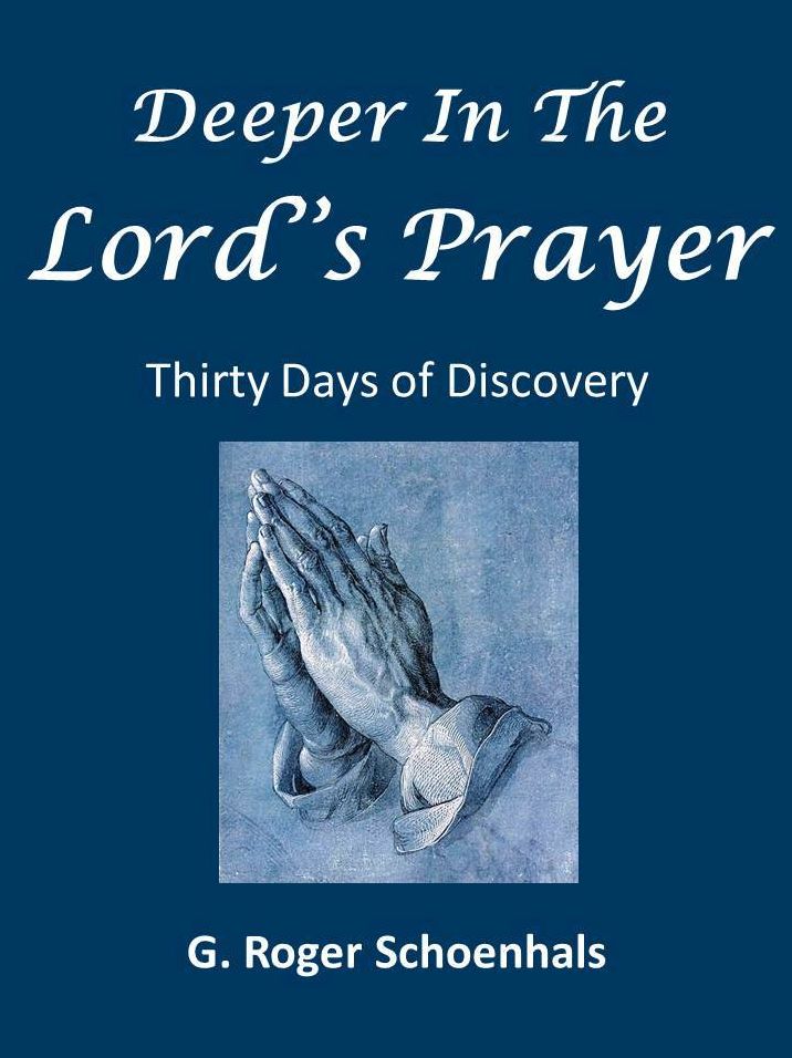 Deeper In the Lord's Prayer -- Thirty Days of Discovery
