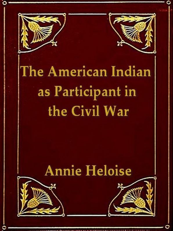 The American Indian as Participant in the Civil War
