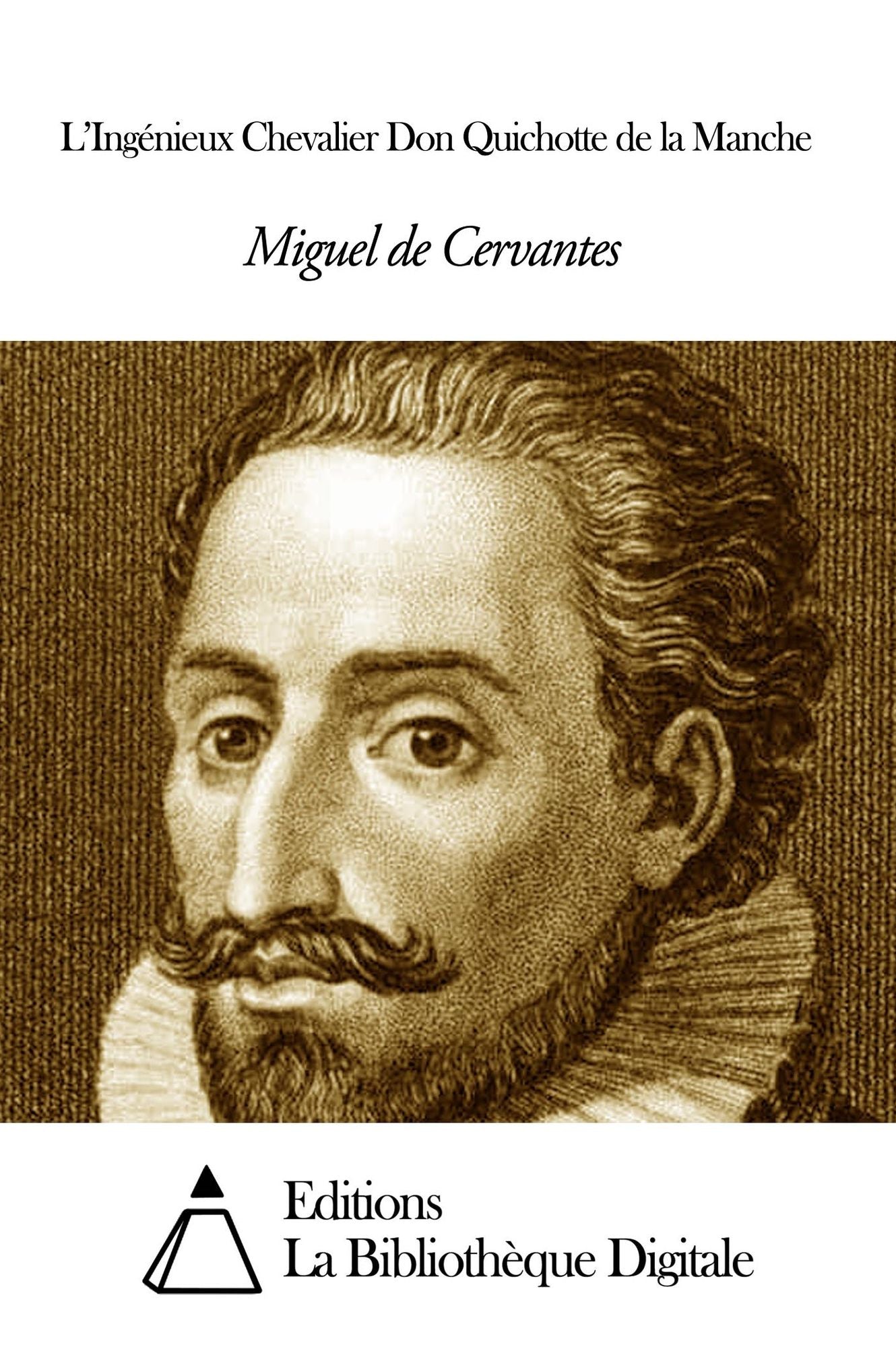 L’Ing&eacute;nieux Chevalier Don Quichotte de la Manche