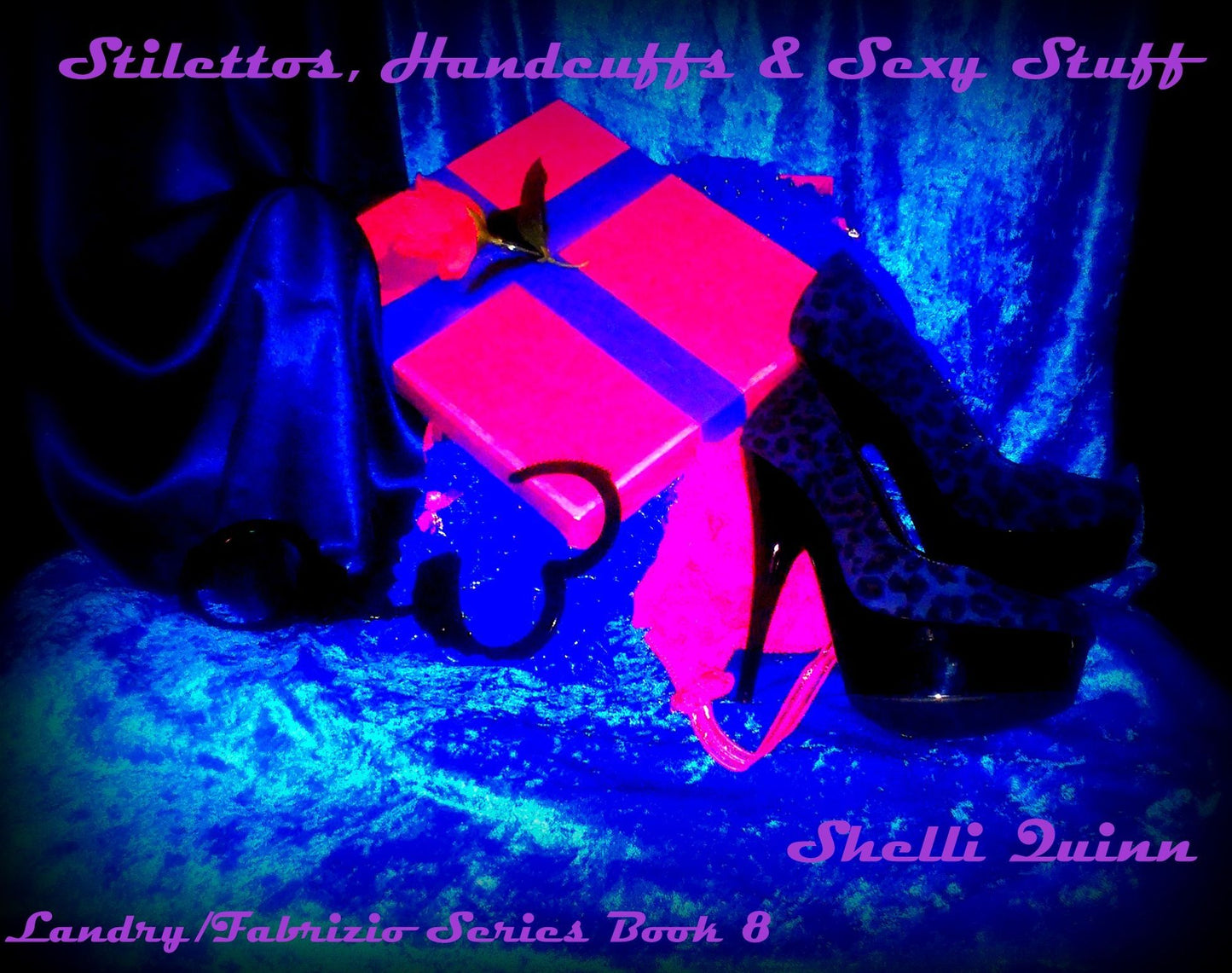 Stilettos, Handcuffs and Sexy stuff
