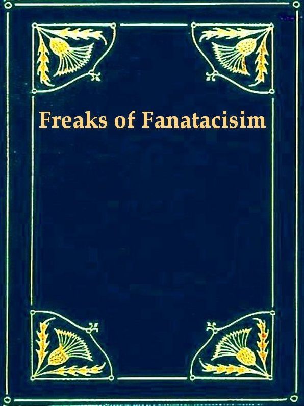 Freaks of Fanaticism and Other Strange Events