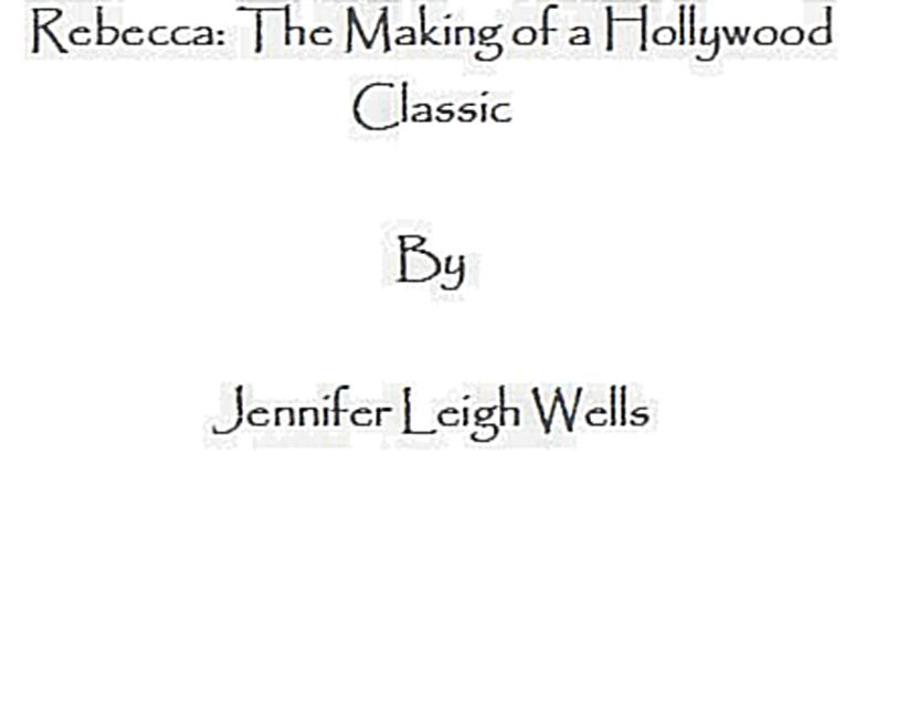 Rebecca: The Making of a Hollywood Classic