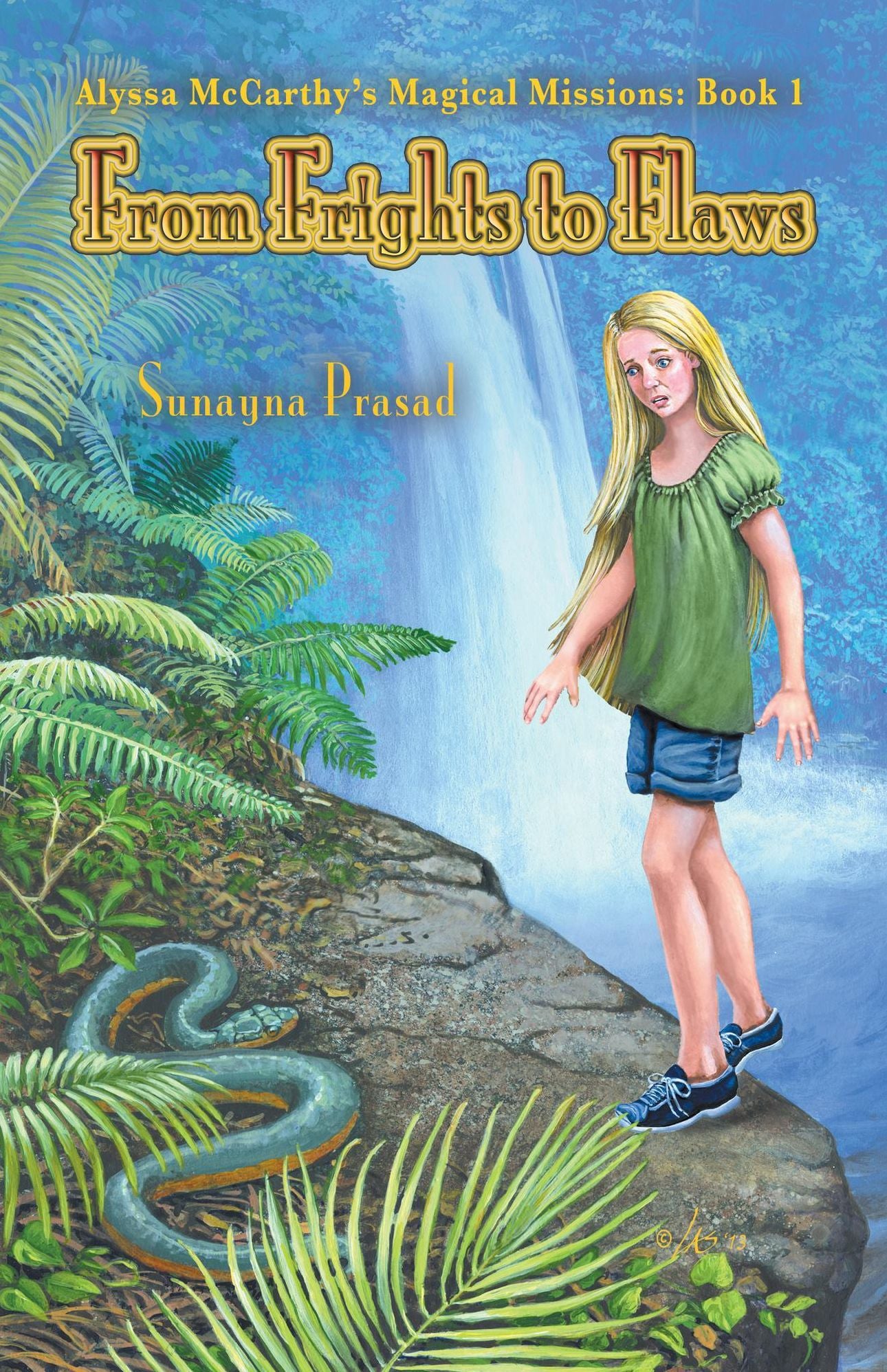 Alyssa McCarthys Magical Missions: Book 1: From Frights to Flaws