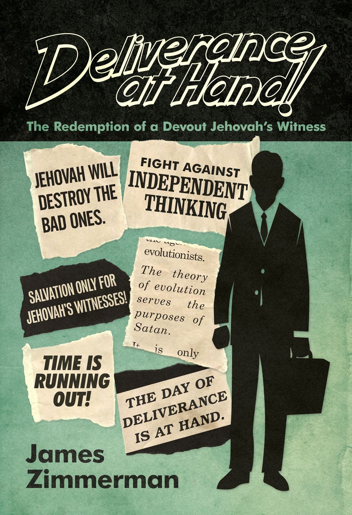 Deliverance at Hand!: The Redemption of a Devout Jehovah's Witness