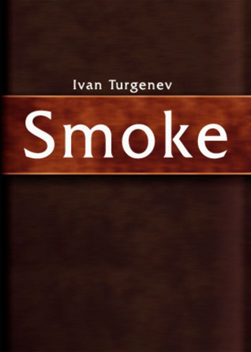Smoke or, Life At Baden: A Fiction and Literature, Romance Classic By Ivan S. Turgenev! AAA+++