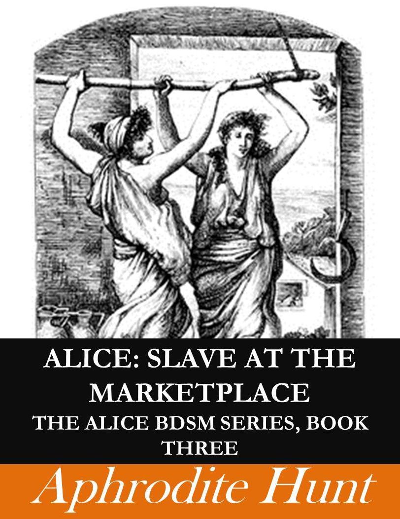 Alice: Slave at the Marketplace (BDSM, lactation, rough sex)