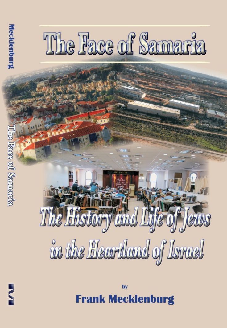The Face Of Samaria: The History and Life of Jews in the Heartland of Israel