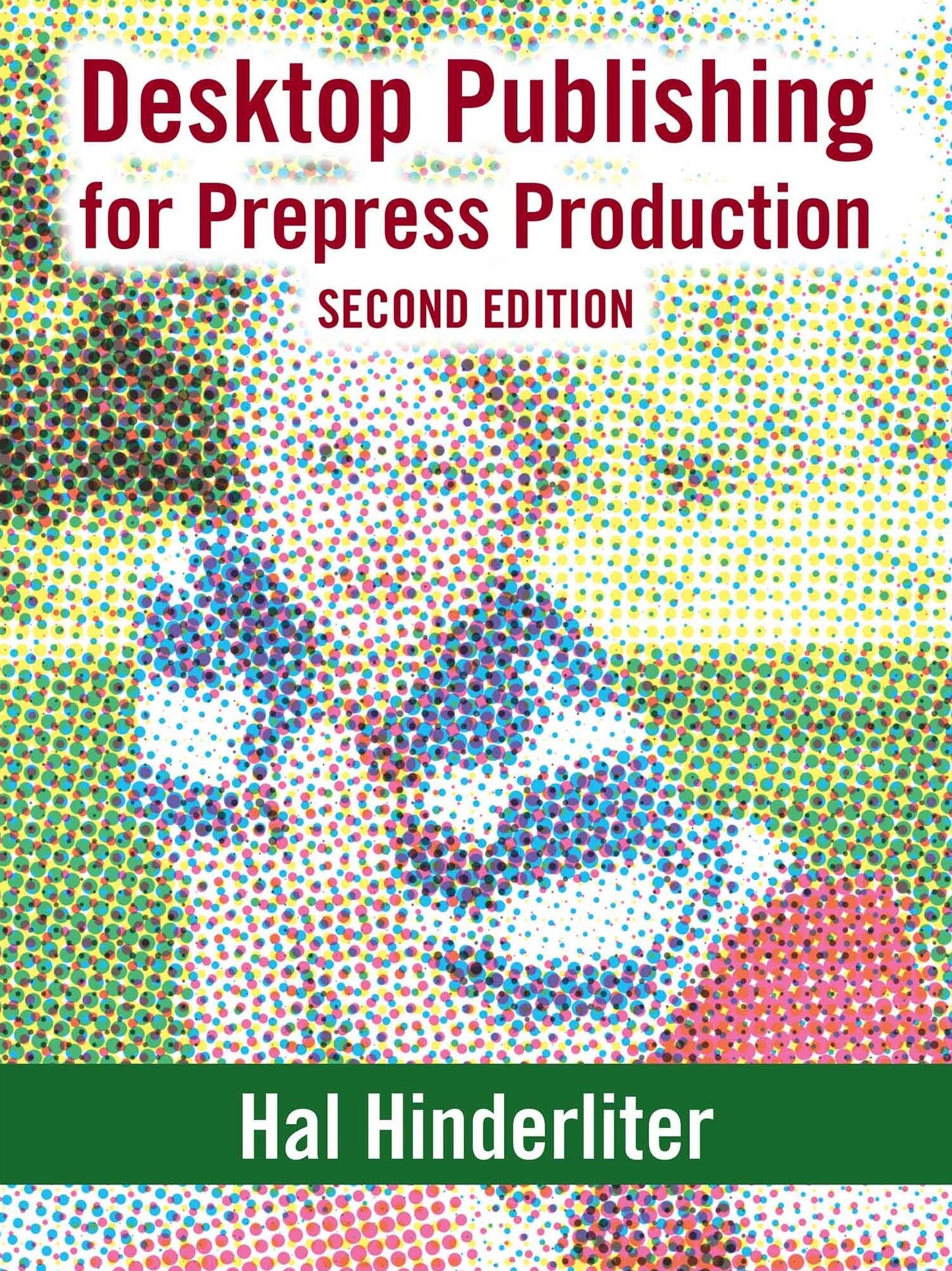 Desktop Publishing for Prepress Production, Second Edition