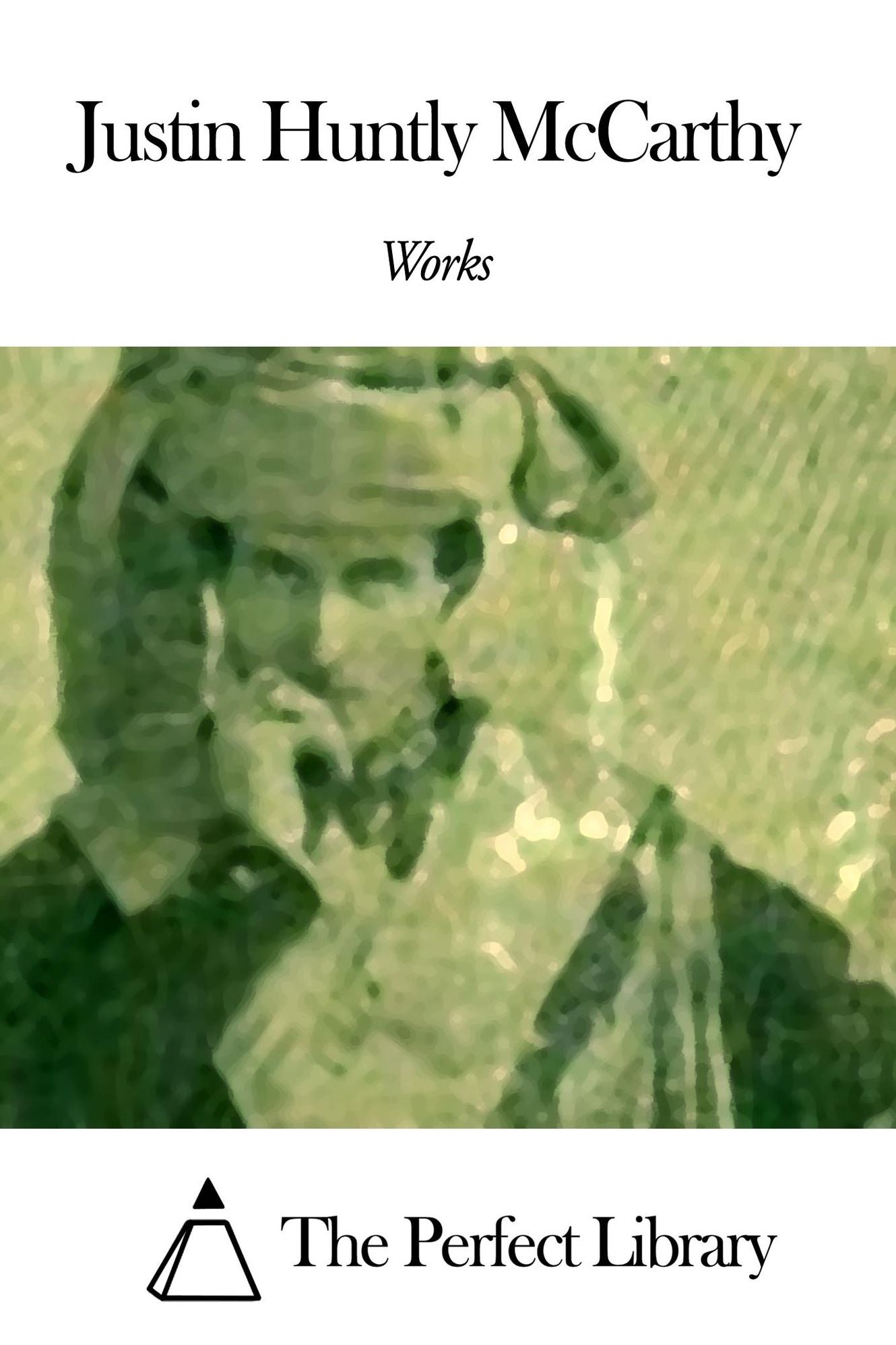 Works of Justin Huntly McCarthy