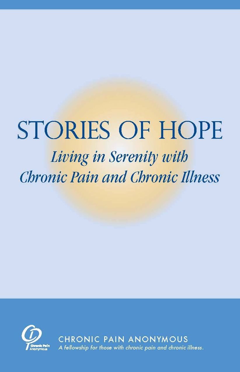 Stories of Hope: Living in Serenity with Chronic Pain and Chronic Illness