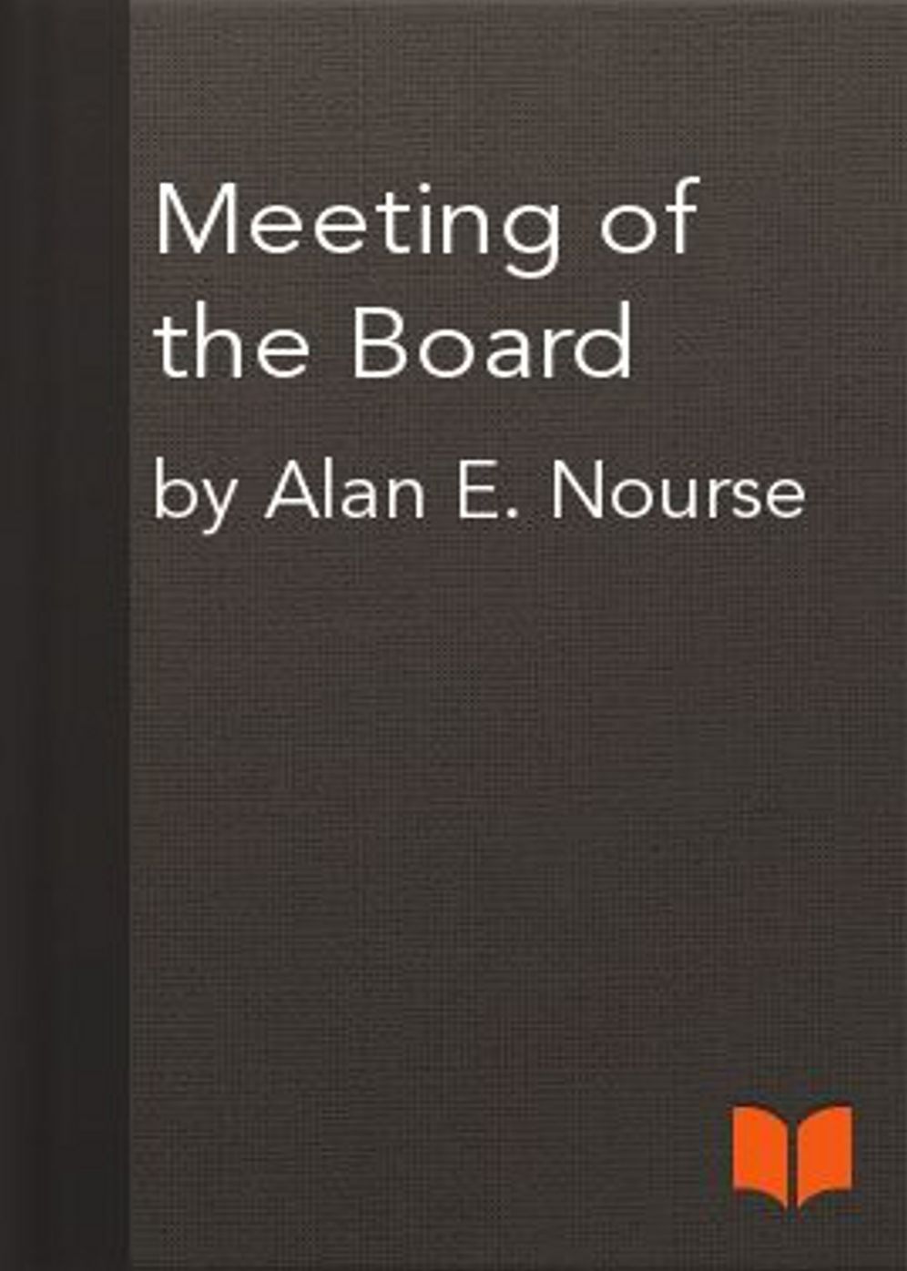 Meeting of the Board: A Science Fiction, Short Story, Post-1930 Classic By Alan Nourse! AAA+++