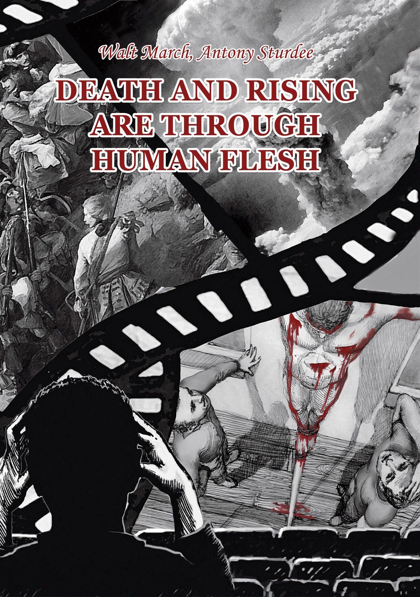 Death and Rising Are Through Human Flesh