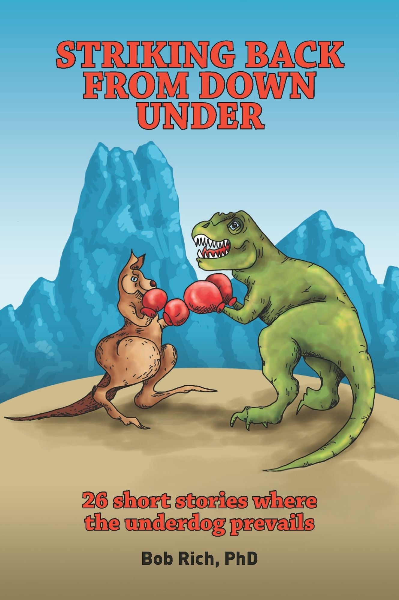 Striking Back from Down Under: 26 short stories where the underdog prevails