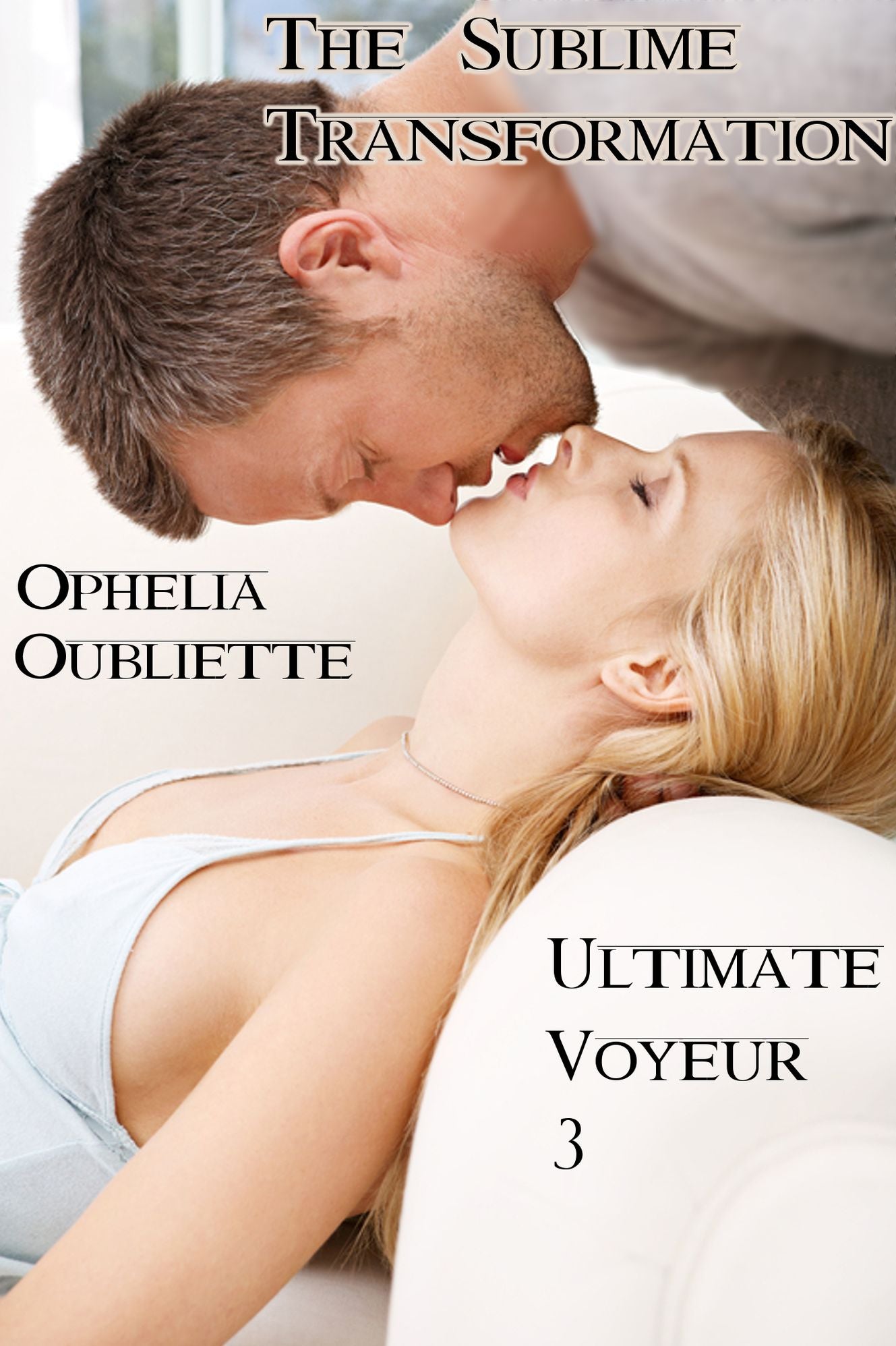 Ultimate Voyeur 3: The Sublime Transformation