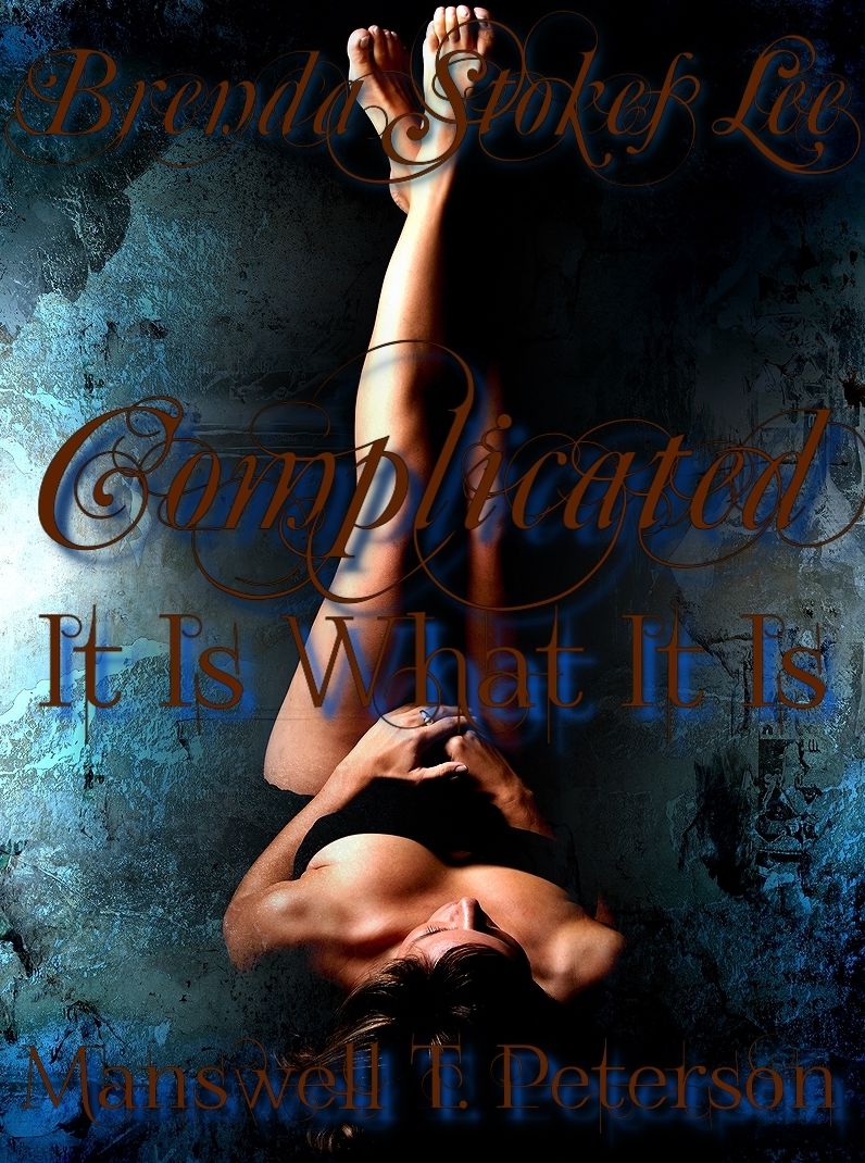 Complicated, It Is What It Is