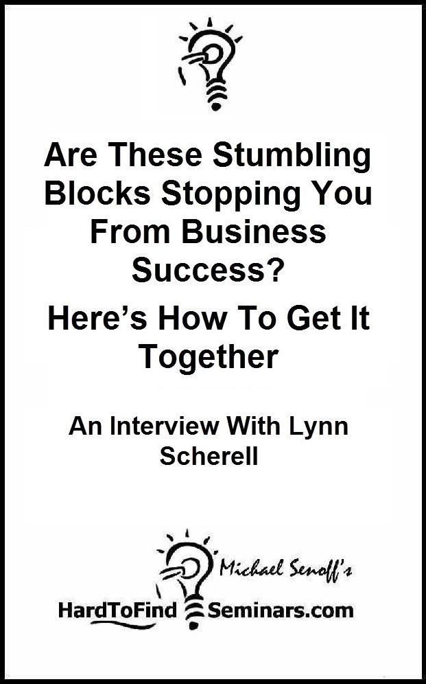 Are These Stumbling Blocks Stopping You From Business Success? Here’s How To Get It Together: An Interview With Lynn Schuerell