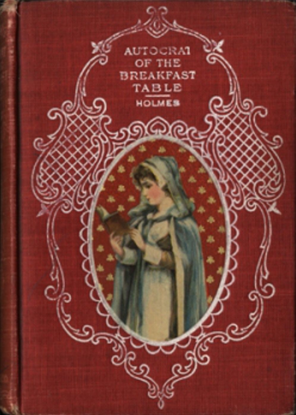 The Autocrat of the Breakfast Table: An Essays Classic By Oliver Wendell Holmes! AAA+++