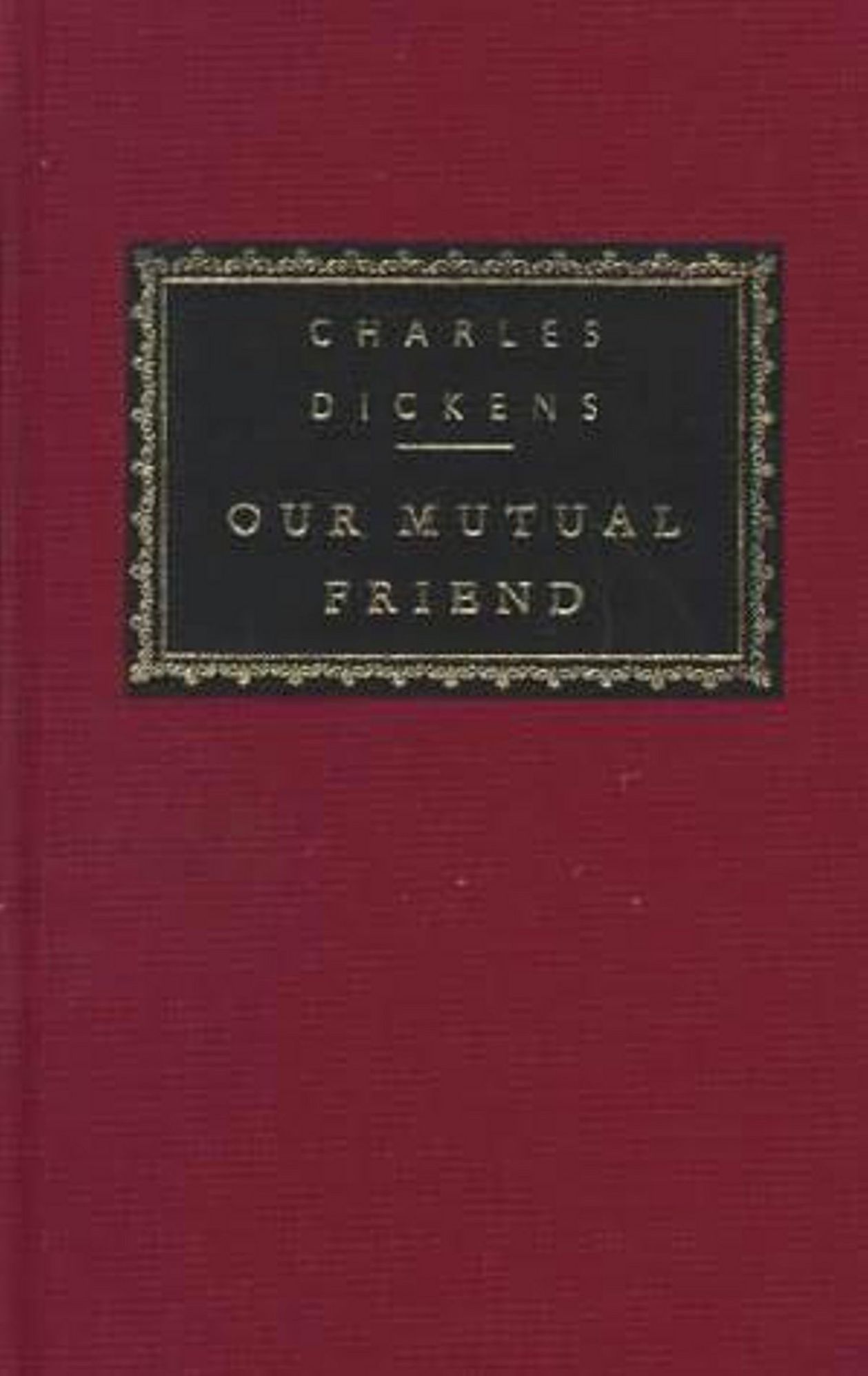 Our Mutual Friend...Complete Version
