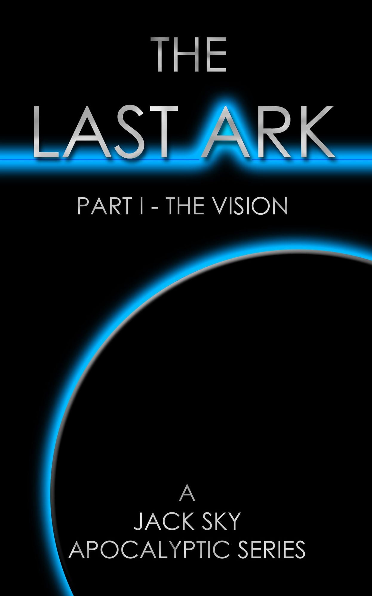 The Last Ark: Part I - The Vision -- When the Antichrist is in the Vatican