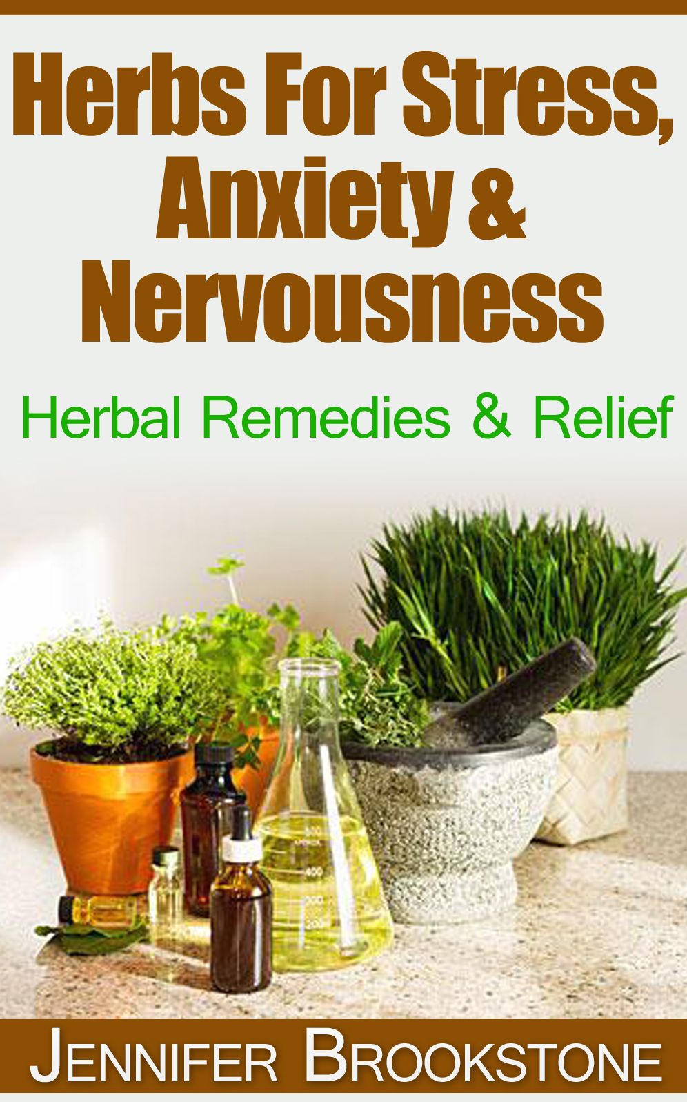 Herbs For Stress, Anxiety & Nervousness: Herbal Remedies & Relief