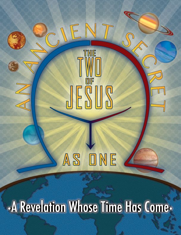 An Ancient Secret - The Two of Jesus as One