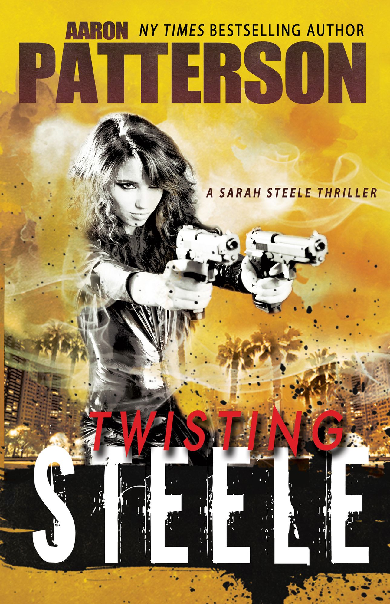 Twisting Steele (A Sarah Steele Thriller)