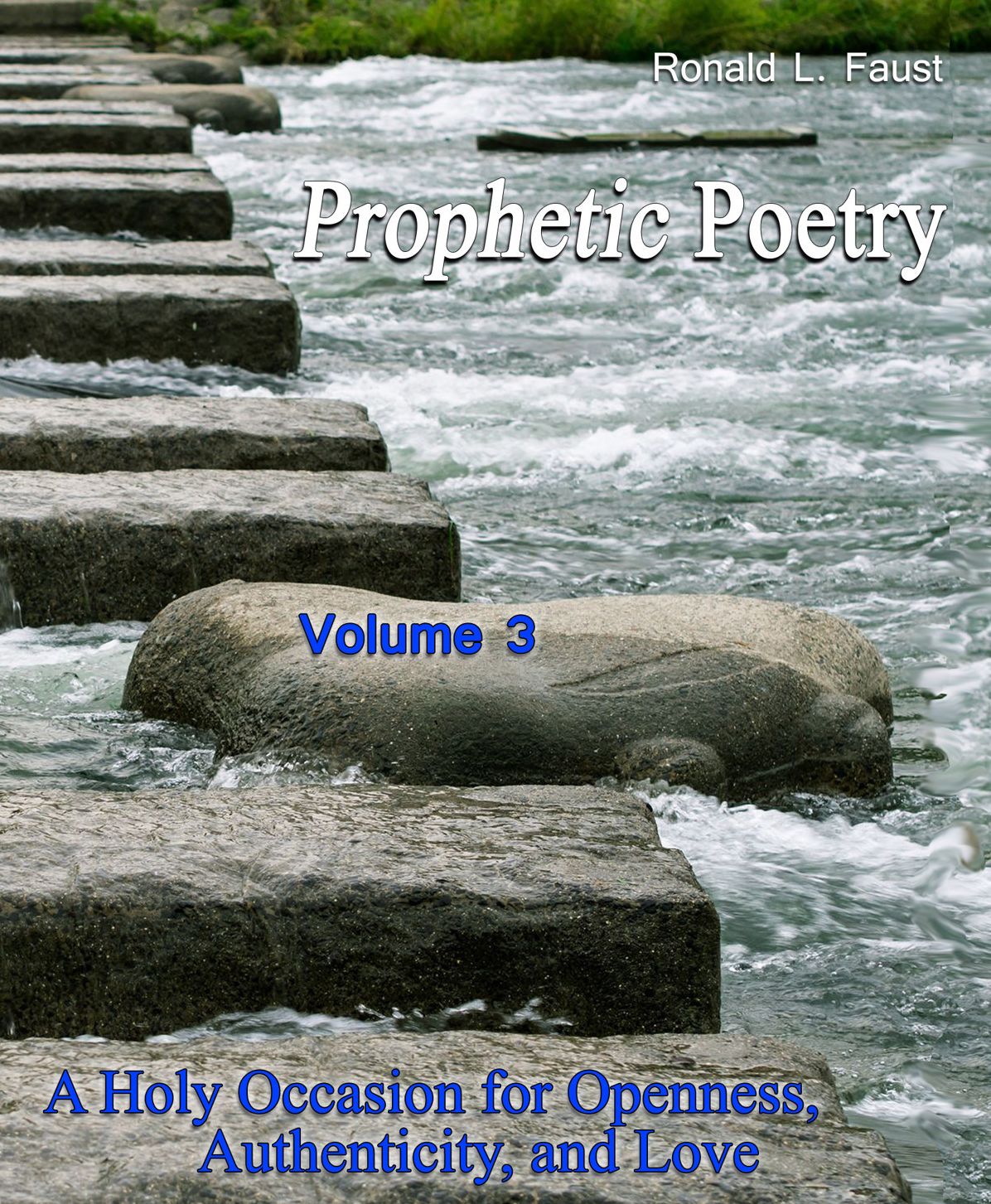 Prophetic Poetry - A Holy Occasion for Openness, Authenticity and Love