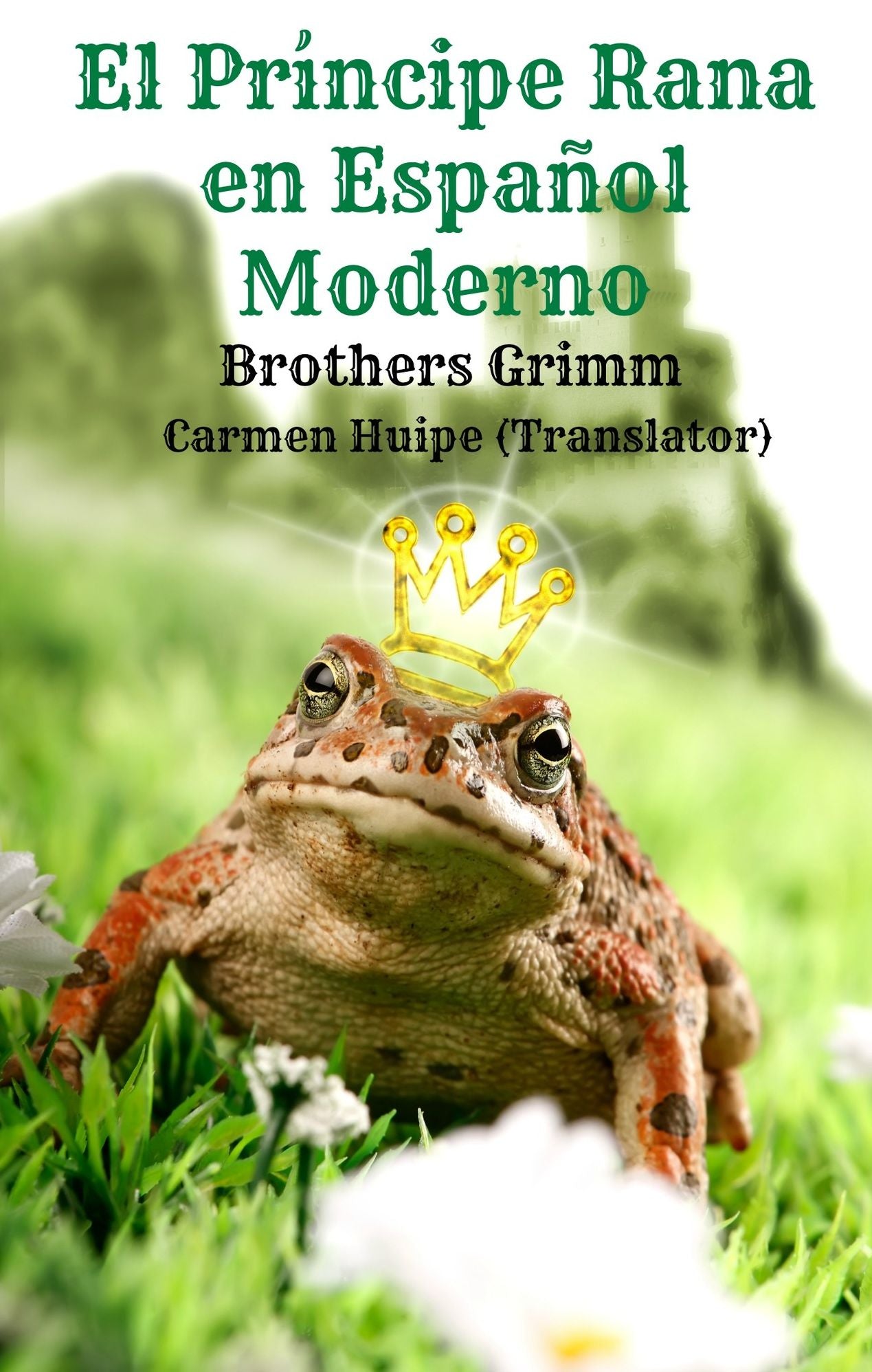 El Pr&iacute;ncipe Rana en Espa&ntilde;ol Moderno (Translated)